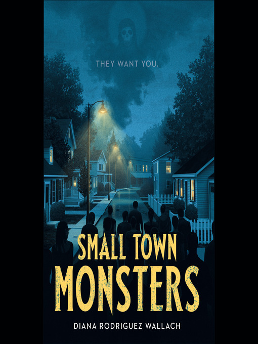 Title details for Small Town Monsters by Diana Rodriguez Wallach - Available